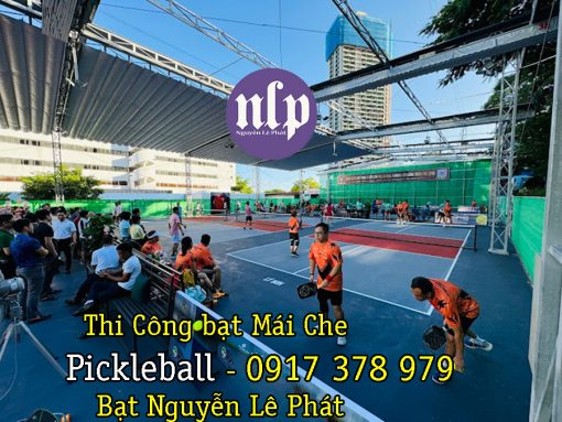 Thi Công Bạt Mái Che Sân Pickleball, Tennis tại Long An