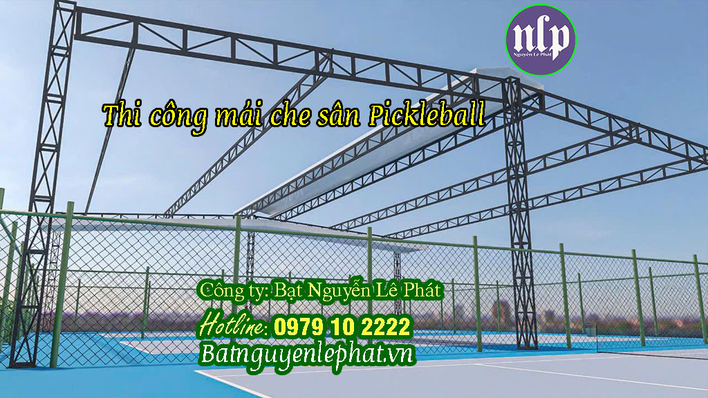 Thi công mái che sân Pickleball 0979 102222